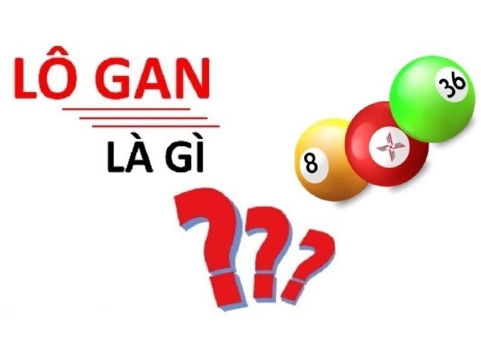 Chơi lô tô gan như thế nào mới có hiệu quả