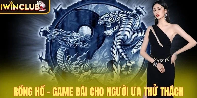 Top trò chơi Casino dễ kiếm tiền nhất với rồng hổ hấp dẫn