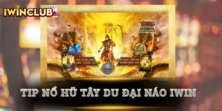 Tây Du Đại Náo - Top mẹo săn hũ hiệu quả ít game thủ biết